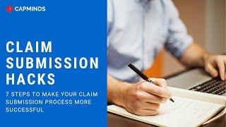 7 Steps To Make Your Claim Submission Process More Successful - CAPMINDS.COM