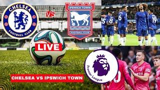 Chelsea vs Ipswich Town Live Stream Premier League EPL Football Match Score Commentary Highlights FC