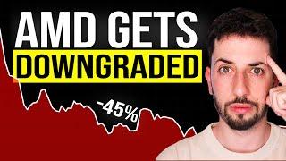 AMD Stock Gets A Big DOWNGRADE! Should Investors Worry?