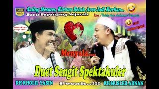 THE BEST DUET SALING ROASTING ANCUR-ANCURAN KH KHOLIL YASIN VS KH MUSLEH ADNAN TERBARU 2024 ️