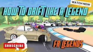 How to Drift Like A Pro Step By Step In FR Legends Become A Legend