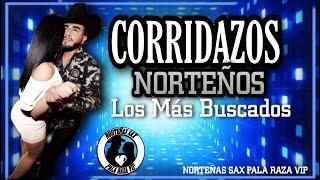 (MIX) Corridazos Norteños Los Más Buscados Edccion 2020 - Norteñas Sax Pala Raza Vip