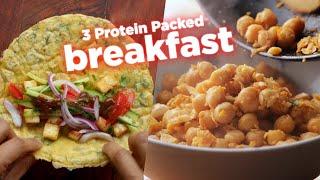 3 Protein packed Breakfast Recipes to Start Your Day Off Right