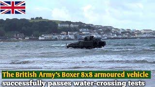 British Army's New Boxer armoured vehicle successfully passes water-crossing tests