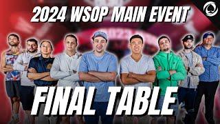 The 2024 WSOP Main Event FINAL TABLE | WSOP 2024 Main Event Day 8