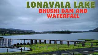 LONAVALA LAKE~ Best Place To Visit In Monsoon | Bhushi Dam And Waterfall In Lonavala