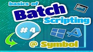 Basics of Batch Scripting - 04 - '@' Symbol