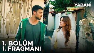 Yabani 1. Bölüm 1. Fragmanı | 12 Eylül Salı 20.00'de FOX'ta!