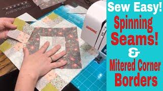 Sew Easy! How to Pop/Spin your seams in quilting and Mitered Corner Borders