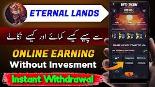 Eternal Lands app | online earning in pakistan without investment |online earning without investment