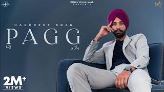 PAGG (Official Video) Harpreet Brar | New Punjabi Songs 2023 | Latest Punjabi Songs 2023 @Mad4Music1