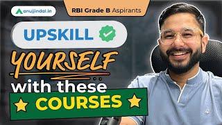 Best Upskilling Courses During RBI Exam Preparation | RBI Grade B 2025 | RBI Interview Tips