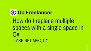 How do I replace multiple spaces with a single space in C#