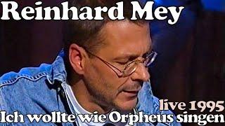 Schöne TV-Live-Version 1995: "Ich wollte wie Orpheus singen" von Reinhard Mey