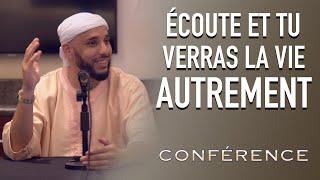 Écoute et tu verras la vie autrement (Conférence)