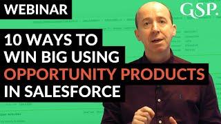 10 Ways To Win Big Using Opportunity Products In Salesforce