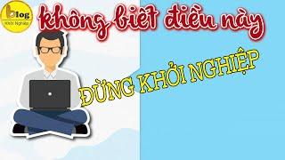 Kinh Nghiệm Cho Những Ai Mới Khởi Nghiệp