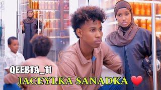 JACEYLKA SANADKA️QEEBTA_11 |MUSALSAL CUSUB 2024 |SOMALI TIKTOK CHANNEL