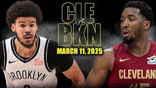 Cleveland Cavaliers vs Brooklyn Nets Full Game Highlights - March 11, 2025 | NBA Regular Season