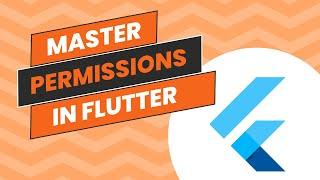 Master Flutter Permissions: A Tutorial for 2024