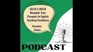 CELTA & DELTA Decoded: Your Passport to English Teaching Excellence - Veronica Zvinca