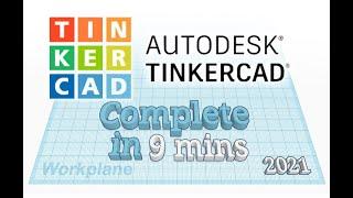 TinkerCAD - Tutorial for Beginners in 9 MINUTES!  [ COMPLETE ]