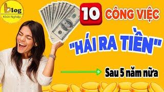 10 công việc sẽ "Hốt Bạc" sau 5 năm nữa bạn đã biết chưa