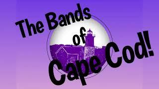 The Bands of Cape Cod