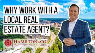 Why Work With a Local Agent? | Greenville, SC Real Estate