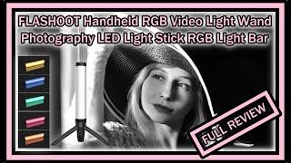 FLASHOOT Handheld RGB Video Light Wand Photography LED Light Stick RGB Light Bar FULL REVIEW