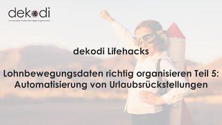 Lohnbewegungsdaten richtig organisieren Teil 5: Urlaubsrückstellungen automatisieren