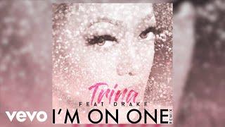 Trina, Drake - I'm On One [REMIX] (Artwork Video)