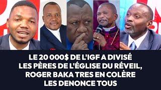 Delkas : ROGER BAKA TRES EN COLERE DENONCE LES PERES DE L'EGLISE DU REVEIL QUI SONT DIVISES