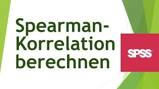 Korrelation nach Spearman in SPSS berechnen (ordinale Variablen) - Daten analysieren in SPSS (115)