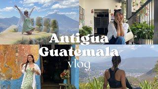 ANTIGUA GUATEMALA VLOG - The most colorful place on Earth between two volcanoes 