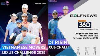 Bản tin GolfNews 360 kỳ 695 - Công bố danh sách VĐV thi đấu chính thức tại Lexus Challenge 2025