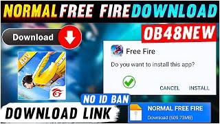 HOW TO DOWNLOAD NORMAL FREE FIRE OB48 BEST VERSION II FREE FIRE OB48 DOWNLOAD LINK