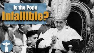 Is the Pope Infallible?