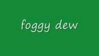 foggy dew