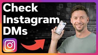 How To Check DMs On Instagram