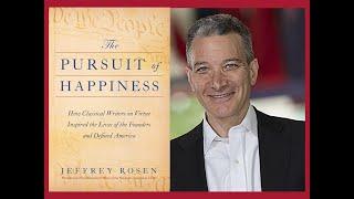 The Pursuit of Happiness with Jeffrey Rosen