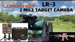 2 MILE Target Camera??? - LongShot LR3 Target Camera