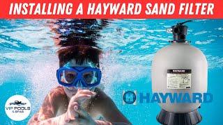 New Hayward Sand Filter Install  [Step by Step ]