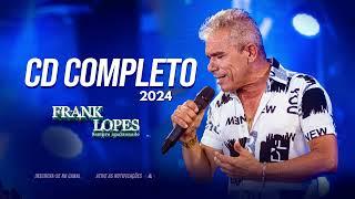 FRANK LOPES - CD COMPLETO 2024