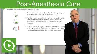 Post-Anesthesia Care  – Anesthesiology | Lecturio