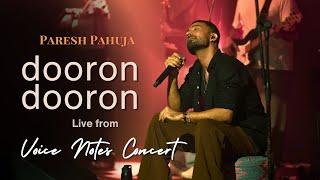 Paresh Pahuja - Dooron Dooron (Live from The Voice Notes Concert)