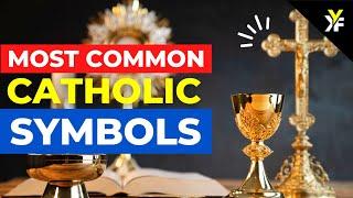 10 Most Common Catholic Symbols and Their Meanings | Common Christian Symbols