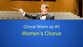 Choral Warm up #3: Full Women' s Chorus Vocal Warm up