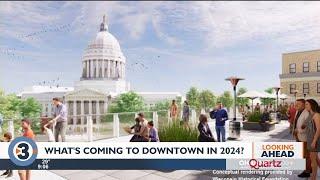 What's coming to downtown Madison in 2024