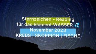 Sternzeichen - Reading | ELEMENT WASSER November 2023 - KREBS | SKORPION | FISCHE